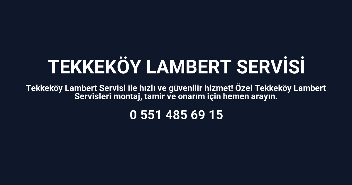 Tekkeköy Lambert Servisi